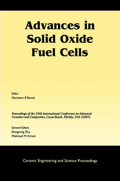 Advances in Solid Oxide Fuel Cells A Collection of Papers Presented at the 29th International Confe Reader