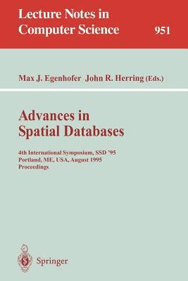 Advances in Spatial Databases 4th International Symposium SSD 95, Portland, ME, USA, August 6 - 9, PDF