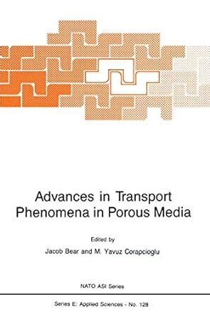 Advances in Transport Phenomena in Porous Media Reader