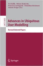 Advances in Ubiquitous User Modelling Revised Selected Papers Kindle Editon