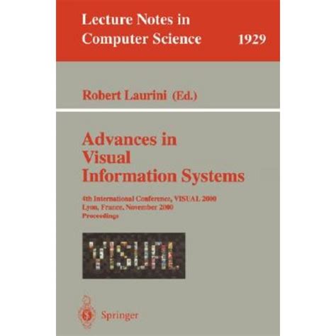 Advances in Visual Information Systems 4th International Conference, VISUAL 2000, Lyon, France, Nove Reader