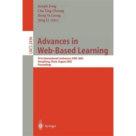 Advances in Web-Based Learning - ICWL 2004 Third International Conference, Beijing, China, August 8- Reader