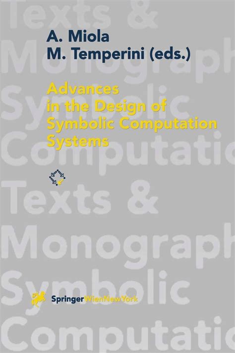 Advances in the Design of Symbolic Computation Systems 1st Edition Doc