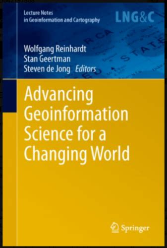 Advancing Geoinformation Science for a Changing World 1st Edition Doc