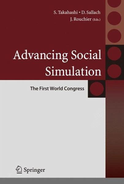 Advancing Social Simulation: The First World Congress 1st Edition Doc