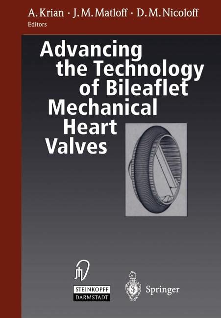 Advancing the Technology of Bileaflet Mechanical Heart Valves Kindle Editon