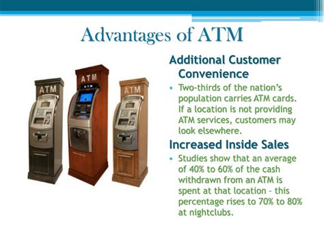 Advantages of ATMs: