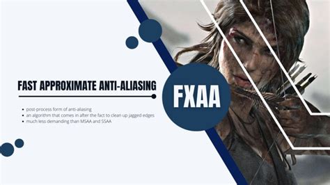 Advantages of FXAA: