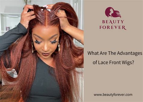 Advantages of lace fronts: