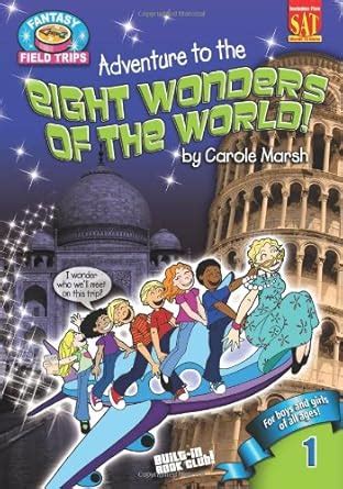 Adventure to the Eight Wonders of the World Fantasy Field Trips