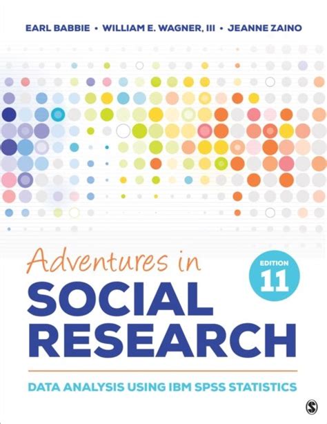 Adventures in Social Research Data Analysis Using IBM SPSS Statistics Reader