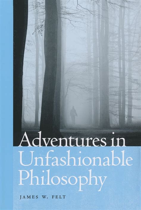 Adventures in Unfashionable Philosophy Epub