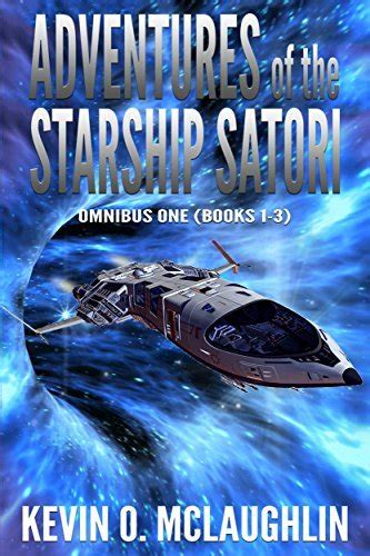 Adventures of the Starship Satori Omnibus 1 Books 1-3 Starship Satori Omnibus