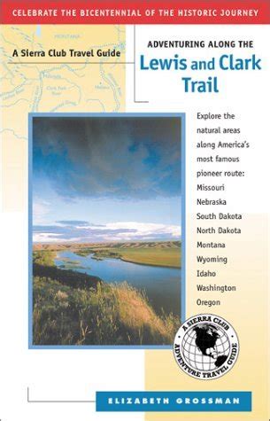 Adventuring along the Lewis and Clark Trail Kindle Editon