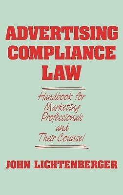 Advertising Compliance Law Handbook for Marketing Professionals and Their Counsel Doc