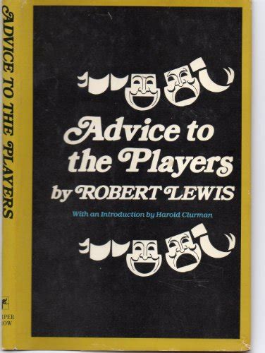 Advice To The PLayers Robert Lewis On Acting Epub