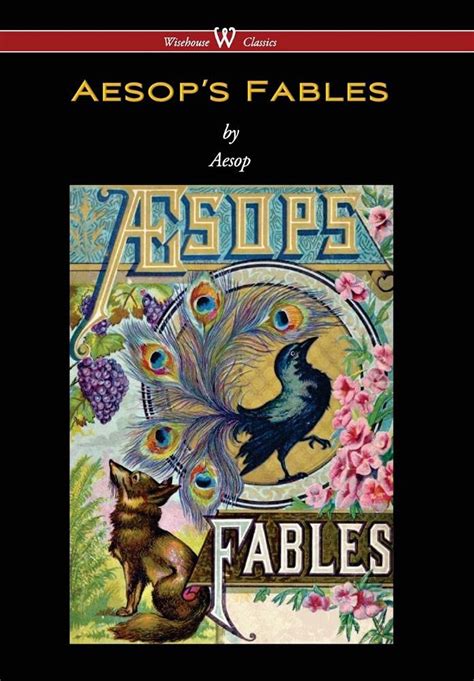 Aesop s Fables Wisehouse Classics Edition