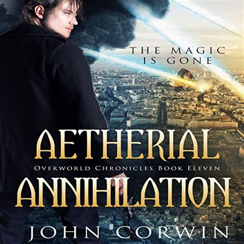 Aetherial Annihilation Book Eleven of the Overworld Chronicles Volume 11 Reader