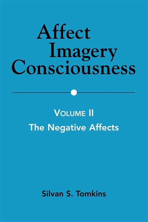 Affect Imagery Consciousness Volume I: The Positive Affects and Volume II: The Negative Affects PDF