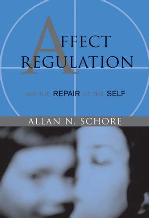 Affect Regulation and the Repair of the Self Reader