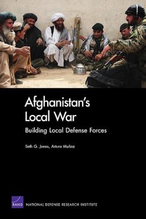 Afghanistan s Local War Building Local Defense Forces PDF