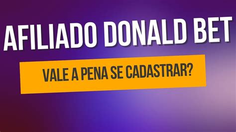 Afiliado Donald Bet: O Guia Definitivo para Ganhos Ilimitados