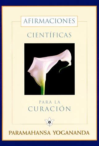 Afirmaciones Cientifícas para la Curación Teoría y Práctica de la Concentración Spanish Edition PDF