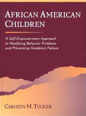 African American Children A Self-Empowerment Approach to Modifying Behavior Problems and Preventing Epub