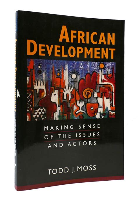 African Development: Making Sense of the Issues and Actors Ebook PDF