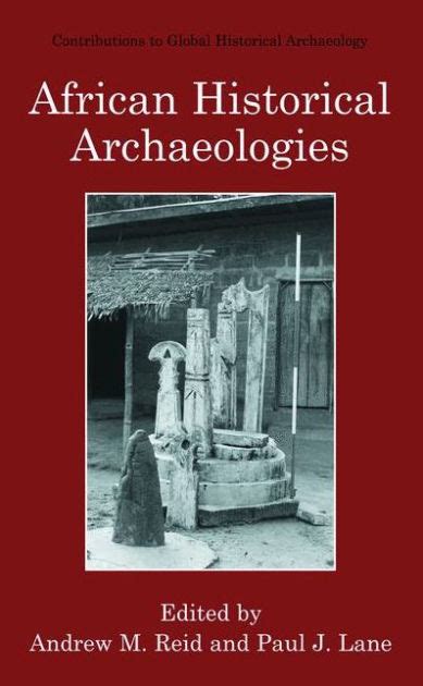 African Historical Archaeologies 1st Edition PDF