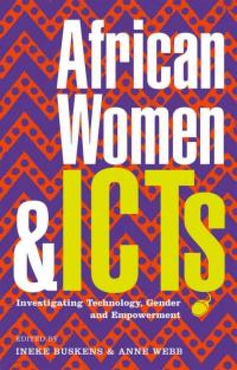 African Women and ICTs: Creating New Spaces with Technology Reader