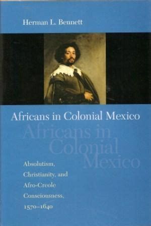 Africans in Colonial Mexico: Absolutism Reader