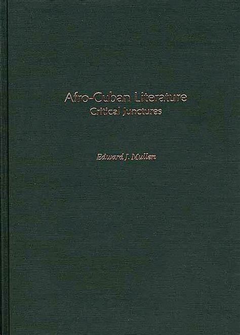 Afro-Cuban Literature Critical Junctures PDF