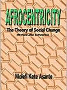 Afrocentricity.The.Theory.of.Social.Change Ebook Doc
