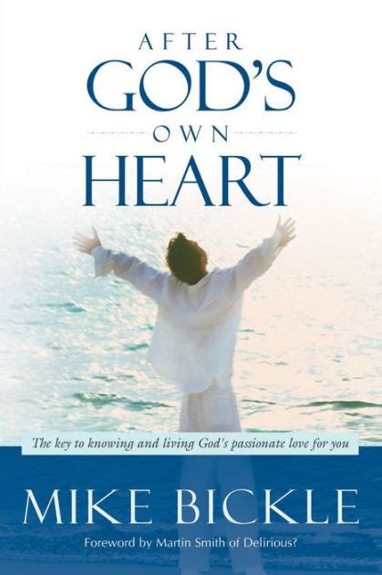 After God s Own Heart The Key to Knowing and Living God s Passionate Love for You Kindle Editon