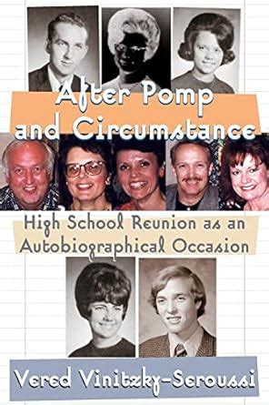 After Pomp and Circumstance High School Reunion as an Autobiographical Occasion Reader