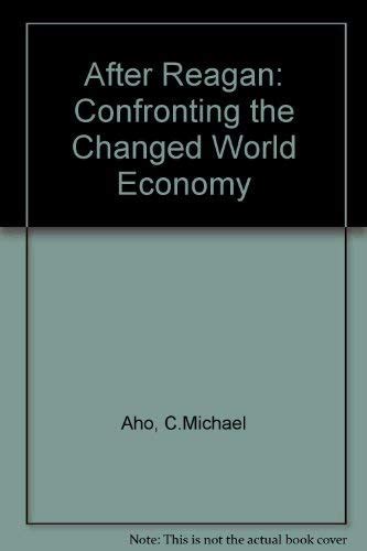 After Reagan Confronting the Changed World Economy Epub
