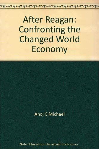 After Reagan Confronting the Changed World Economy Epub