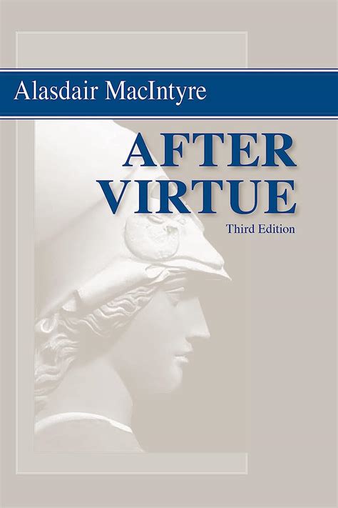 After Virtue A Study in Moral Theory Third Edition Doc