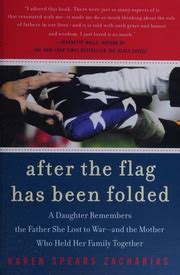 After the Flag Has Been Folded A Daughter Remembers the Father She Lost to War--and the Mother Who Doc