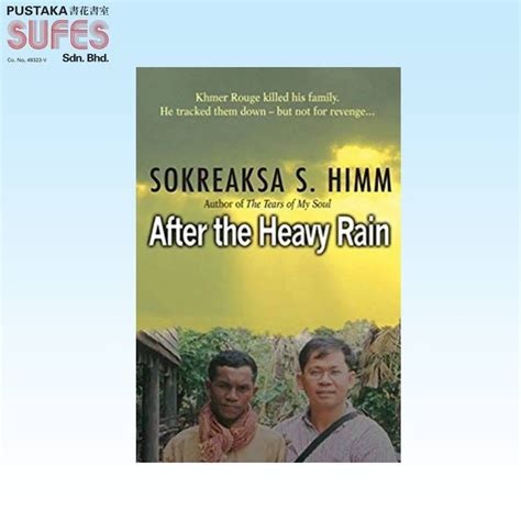 After the Heavy Rain The Khmer Rouge Killed His Family. He Tracked Them Down--But Not for Revenge . Reader