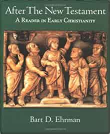 After the New Testament A Reader in Early Christianity Justice Reader
