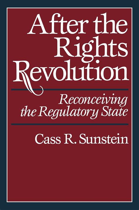 After the Rights Revolution Reconceiving the Regulatory State Epub