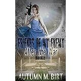 After the War Military Dystopian Thriller Friends of my Enemy Volume 2 Reader