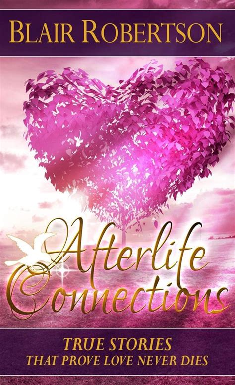 Afterlife Connections True Stories That Prove Love Never Dies 3 Easy Steps Psychic Series Doc