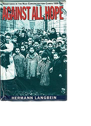 Against All Hope HERMANN Resistance in the Nazi Concentration Camps Doc
