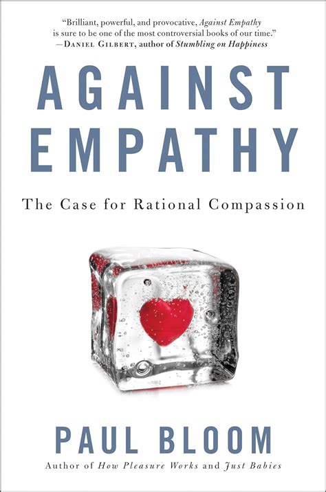 Against Empathy The Case for Rational Compassion Kindle Editon