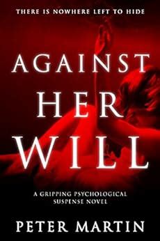 Against Her WillA Gripping Psychological Suspense Novel Doc