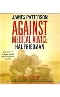Against Medical Advice One Family s Struggle with an Agonizing Medical Mystery Kindle Editon