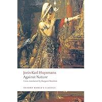 Against Nature: A Rebours (Oxford World's Classics) Kindle Editon